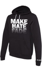 Load image into Gallery viewer, SALE!!! MAKE HATE FADE (FRSH) Hoodie
