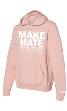 Load image into Gallery viewer, SALE!!! MAKE HATE FADE (FRSH) Hoodie

