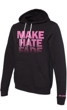 Load image into Gallery viewer, SALE!!! MAKE HATE FADE (FRSH) Hoodie
